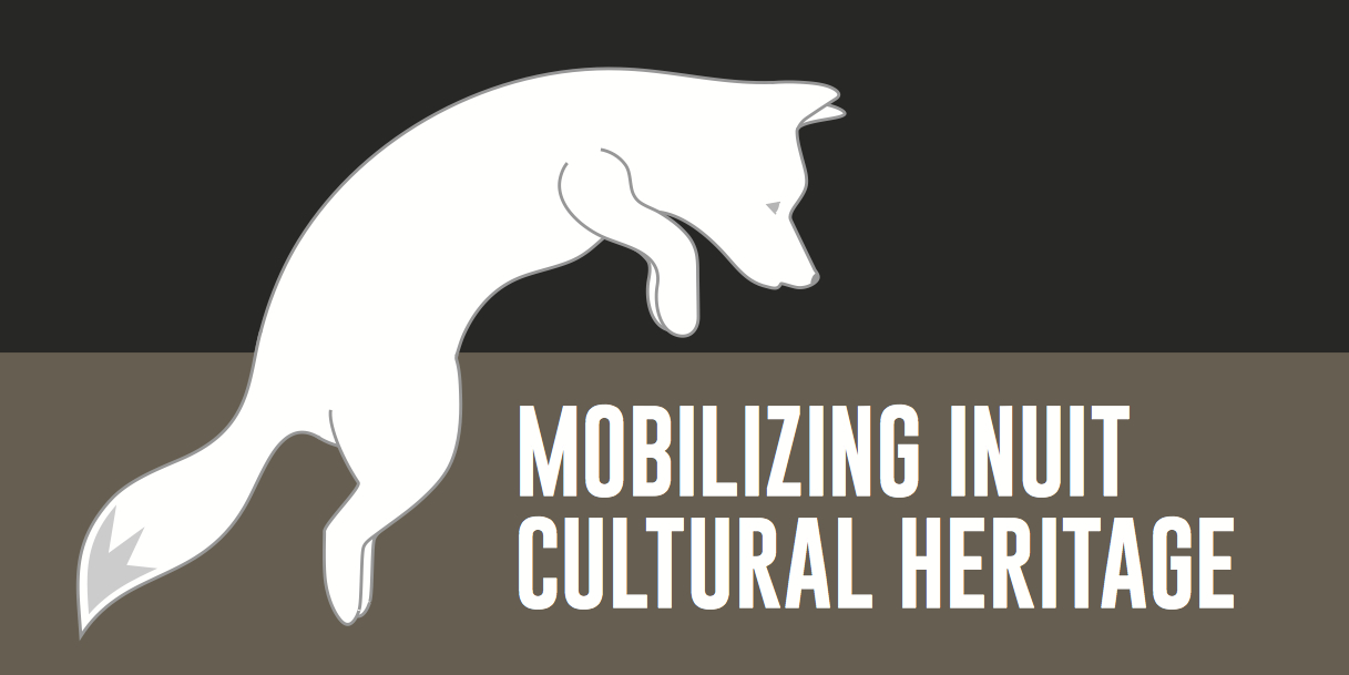 Mobilizing Inuit Cultural Heritage project